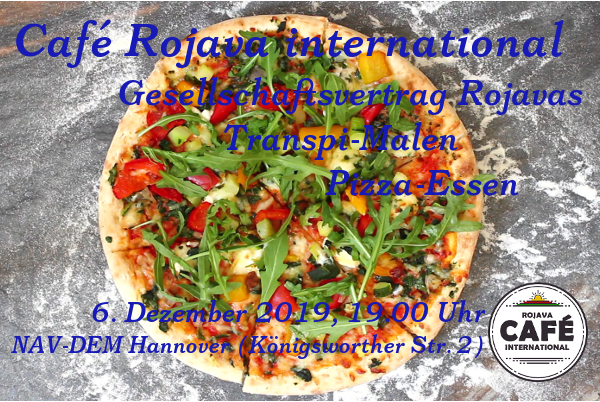 Cafe Rojava international Hannover Dezember 2019 NAV-DEM Hannover Gesellschaftsvertrag Rojava Pizza
